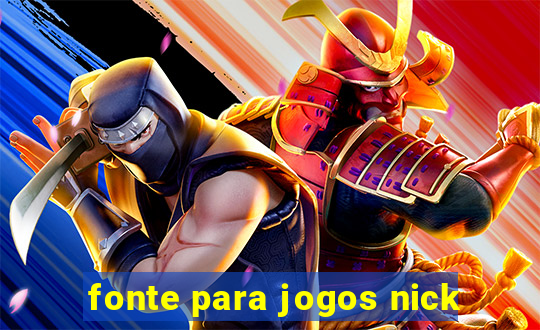 fonte para jogos nick